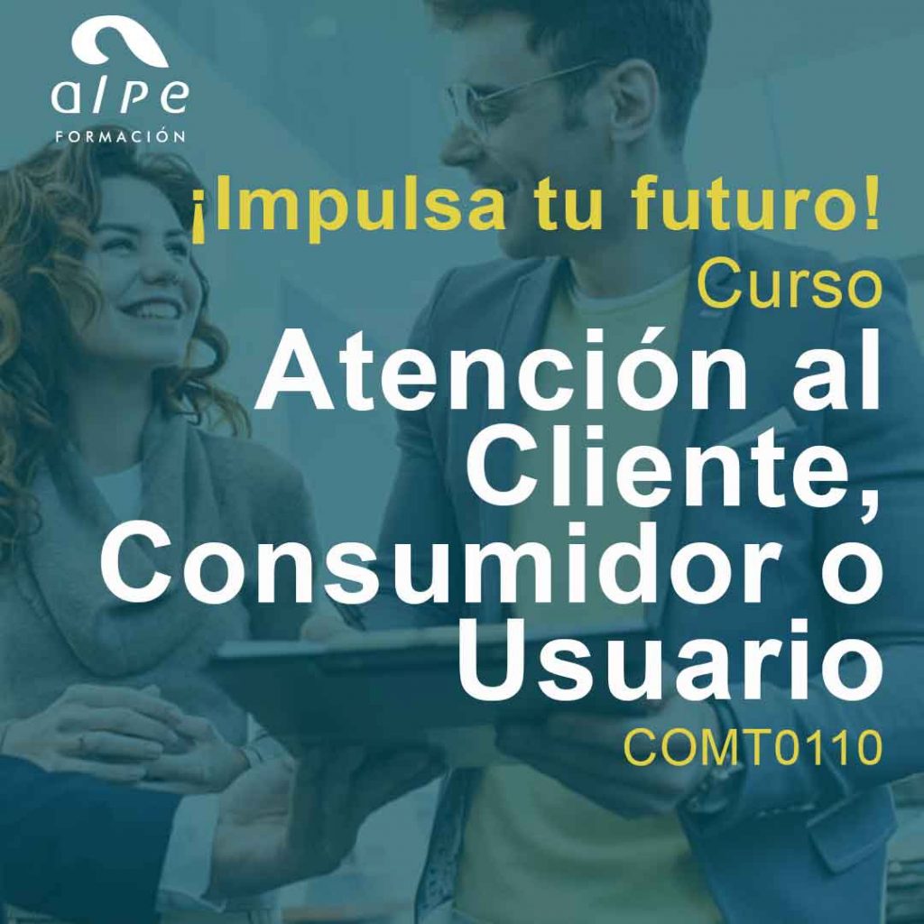 ¡Impulsa tu Futuro con el Curso COMT0110 en Atención al Cliente en Alpe Formación!
