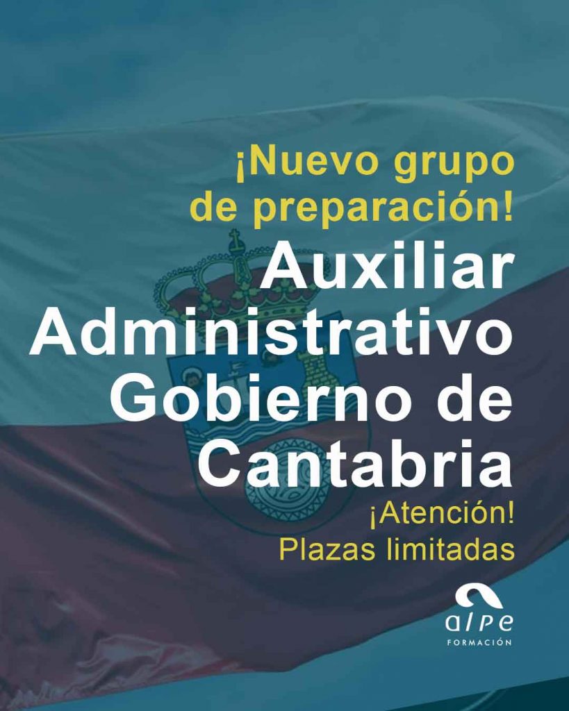 ¡Nuevo grupo de preparación para las oposiciones de Auxiliar Administrativo del Gobierno de Cantabria